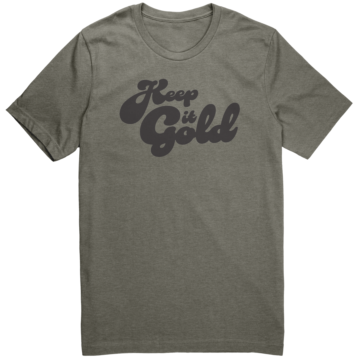Keep_It_Gold_T-Shirt_Heather_Military_Green_Front_Mockup.png