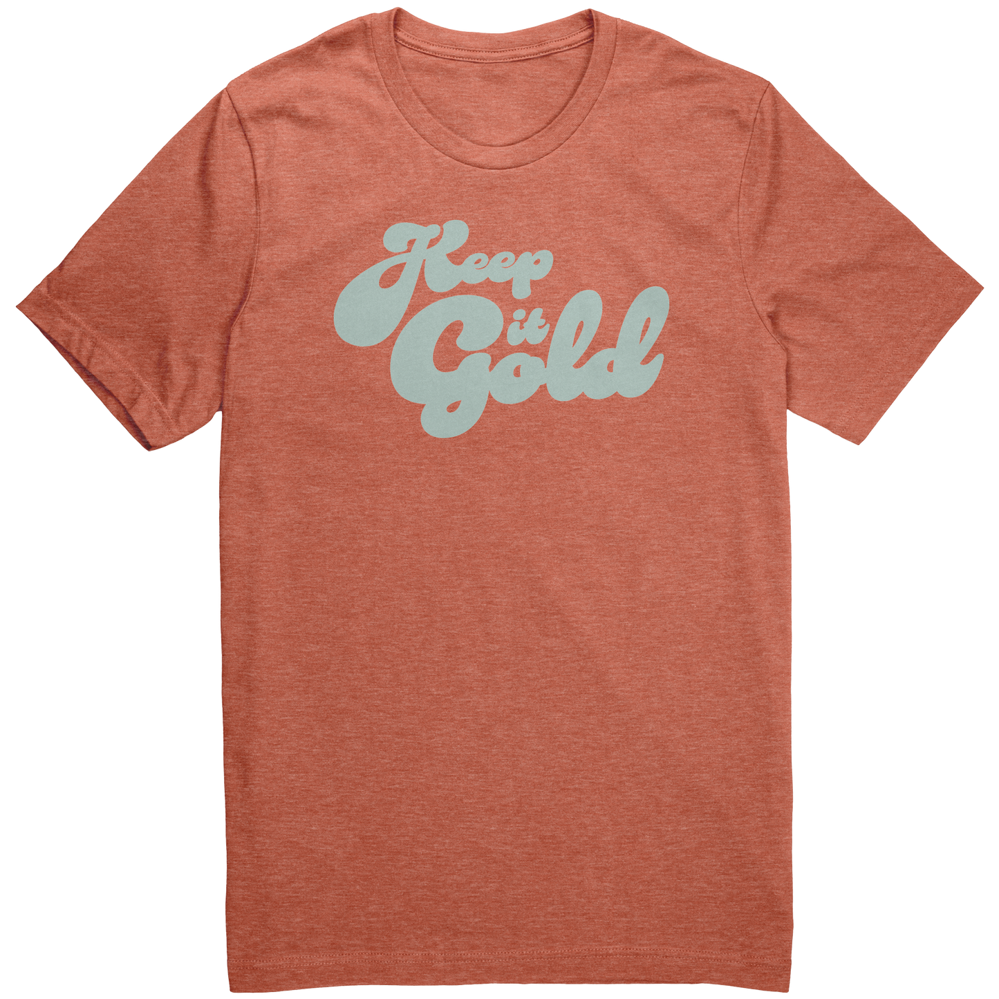 Keep_It_Gold_T-Shirt_Heather_Orange_Front_Mockup.png